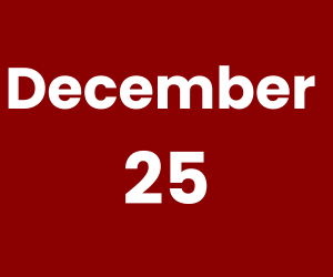 December 25 (300 x 250 px)