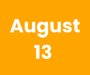 This Day in History – August 13