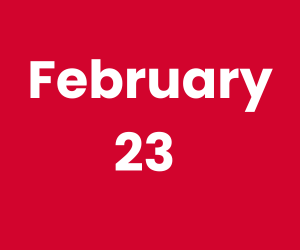 February 23 (300 x 250 px)