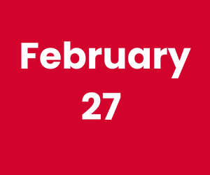 February 27 (300 x 250 px)