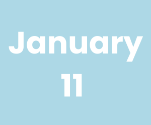 January 11 (300 x 250 px)
