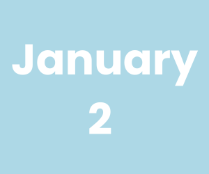 January 2 (300 x 250 px)