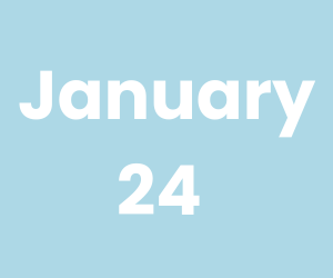 January 24 (300 x 250 px)