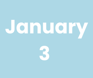 January 3 (300 x 250 px)