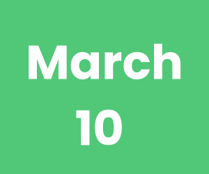 March 10 (300 x 250 px)