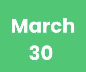 March 30 (300 x 250 px)