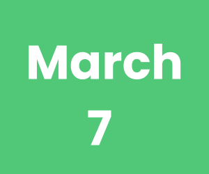 March 7 (300 x 250 px)